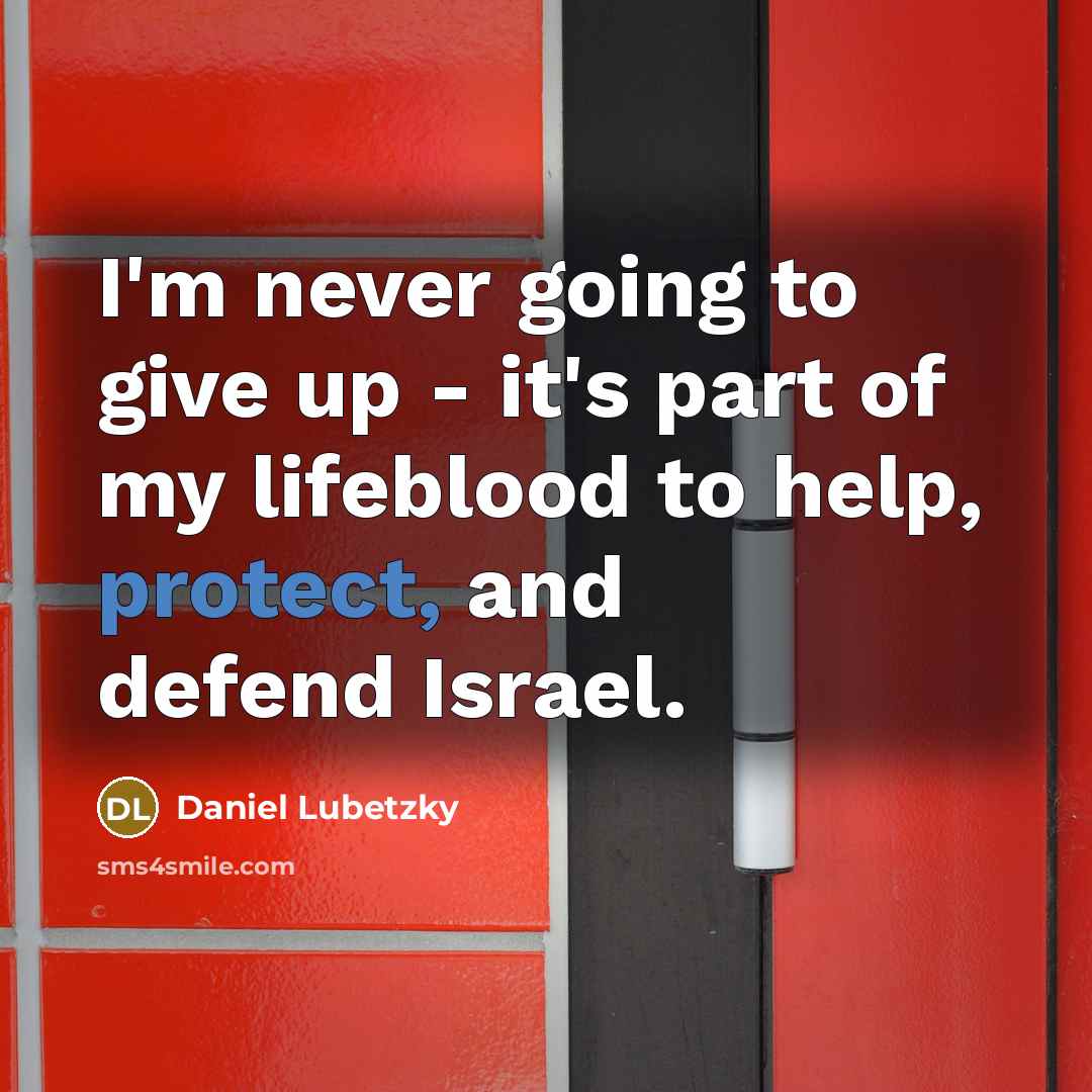 “I'm never going to give up - it's part of…” quote by Daniel Lubetzky