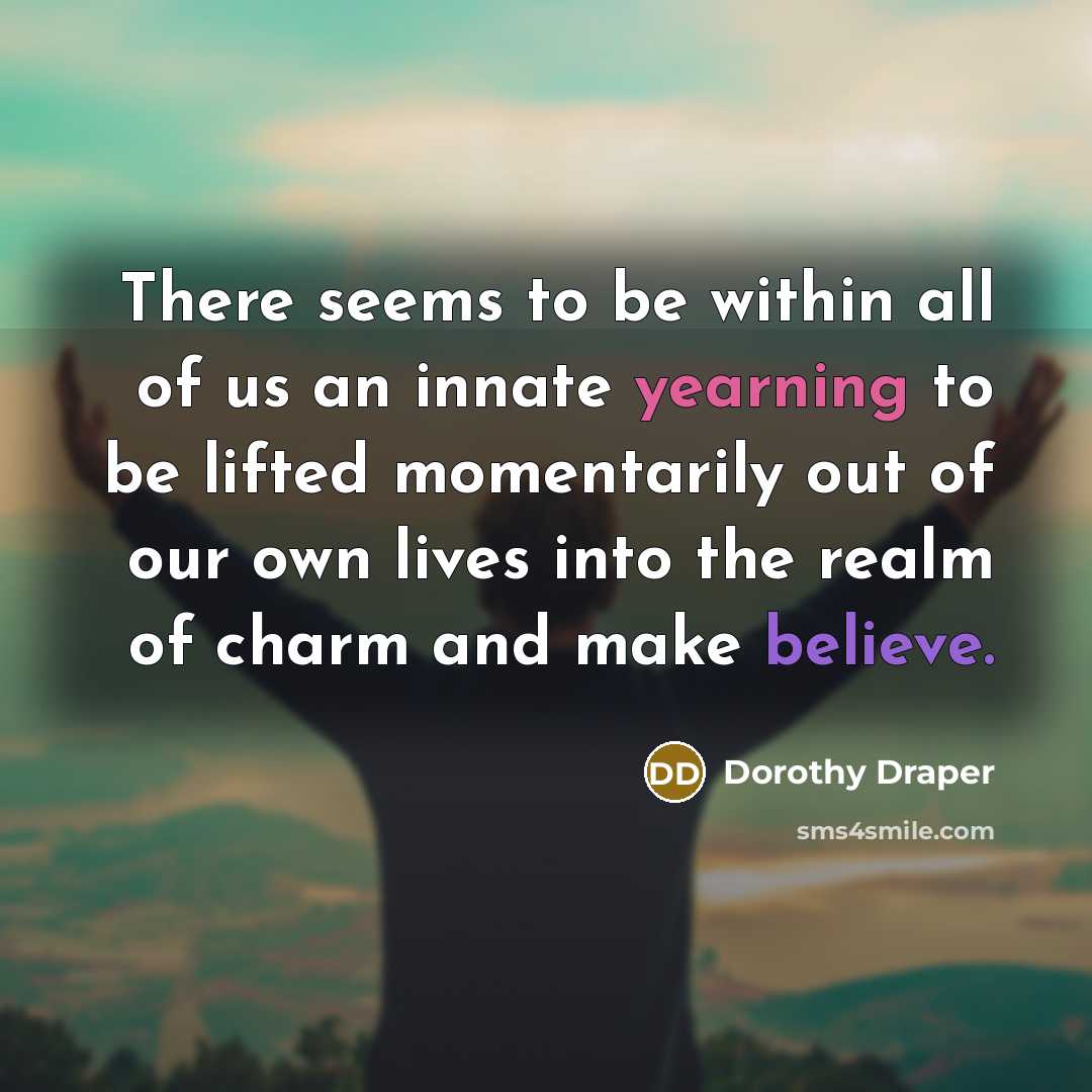 “There seems to be within all of us an innate…” quote by Dorothy Draper
