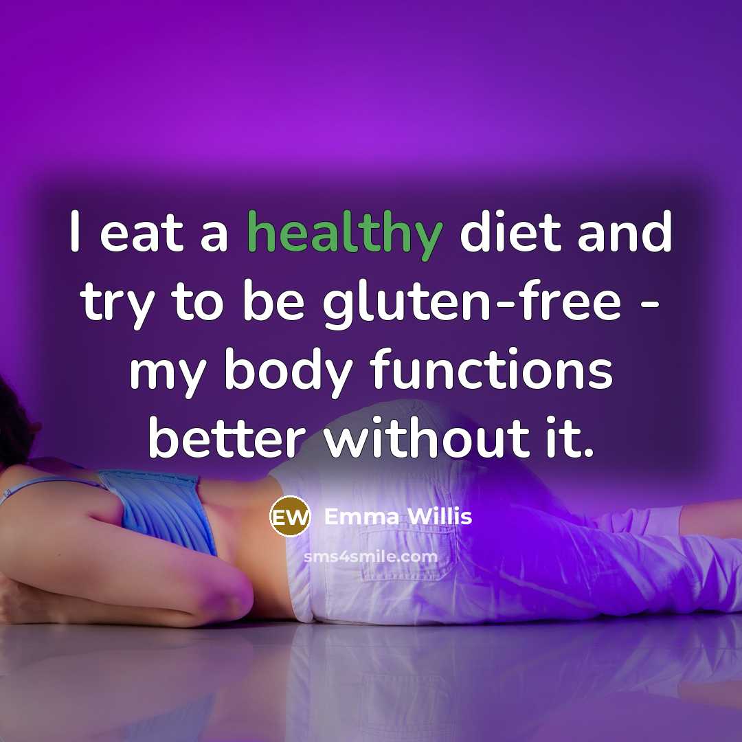“I eat a healthy diet and try to be gluten-free…” quote by Emma Willis