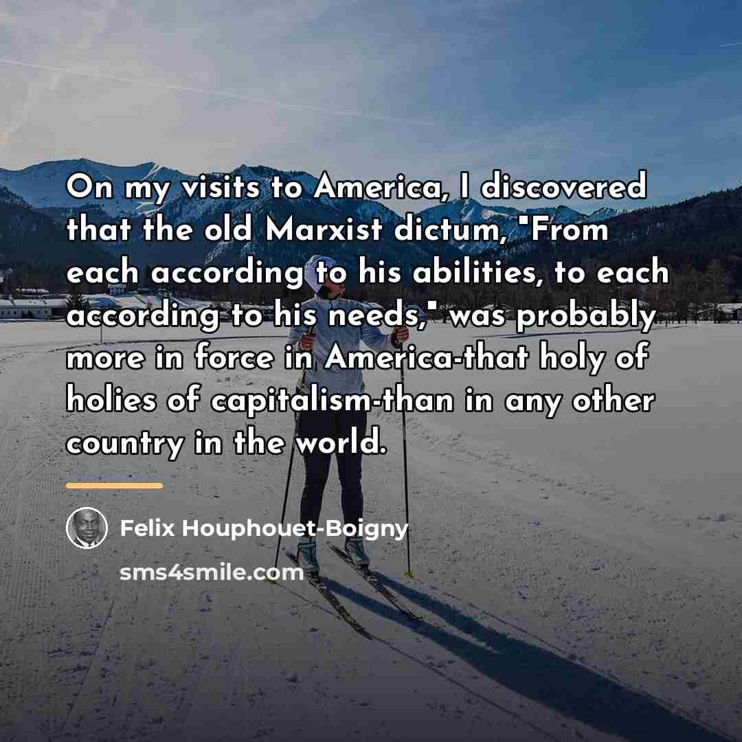 “On my visits to America, I discovered that the old…” quote by Felix Houphouet-Boigny