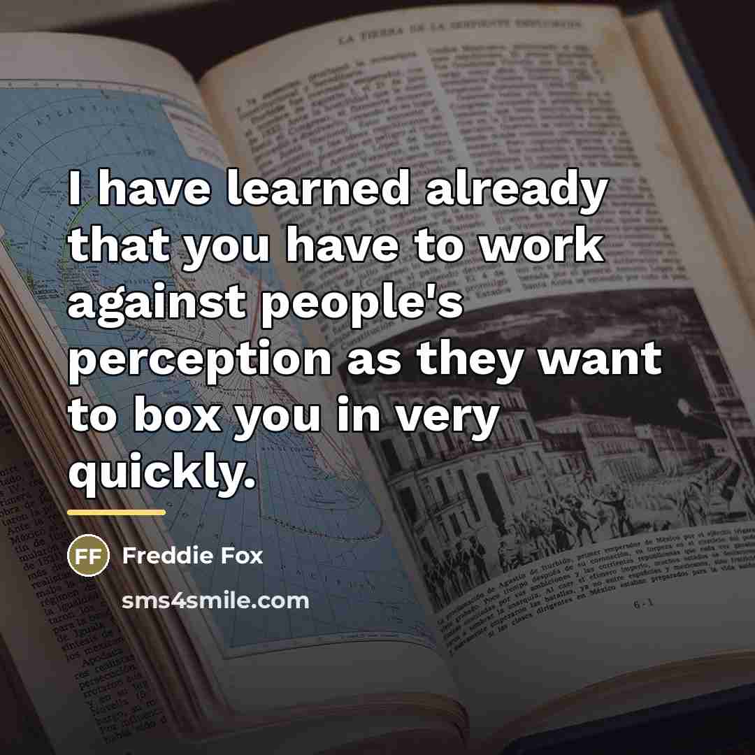 “I have learned already that you have to work against…” quote by Freddie Fox