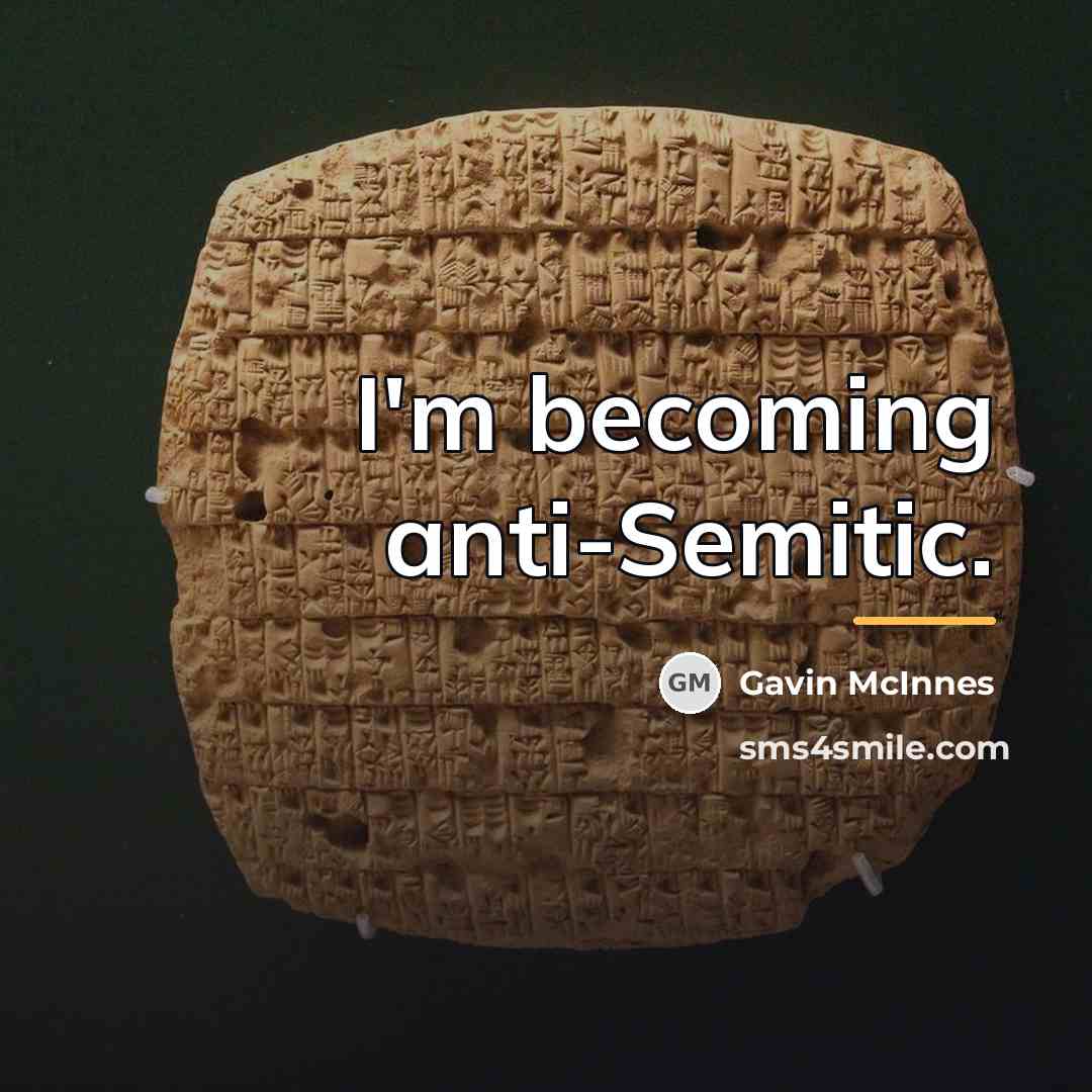 “I'm becoming anti-Semitic.…” quote by Gavin McInnes