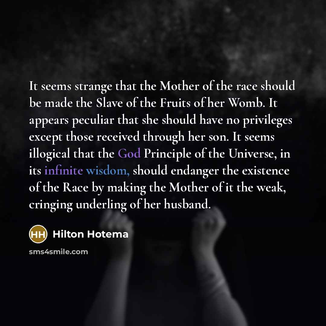 “It seems strange that the Mother of the race should…” quote by Hilton Hotema
