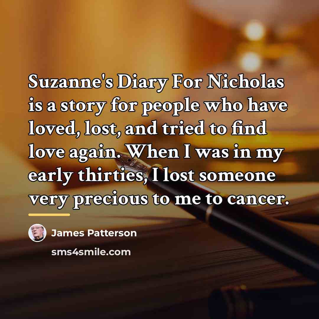 “Suzanne's Diary For Nicholas is a story for people who…” quote by James Patterson
