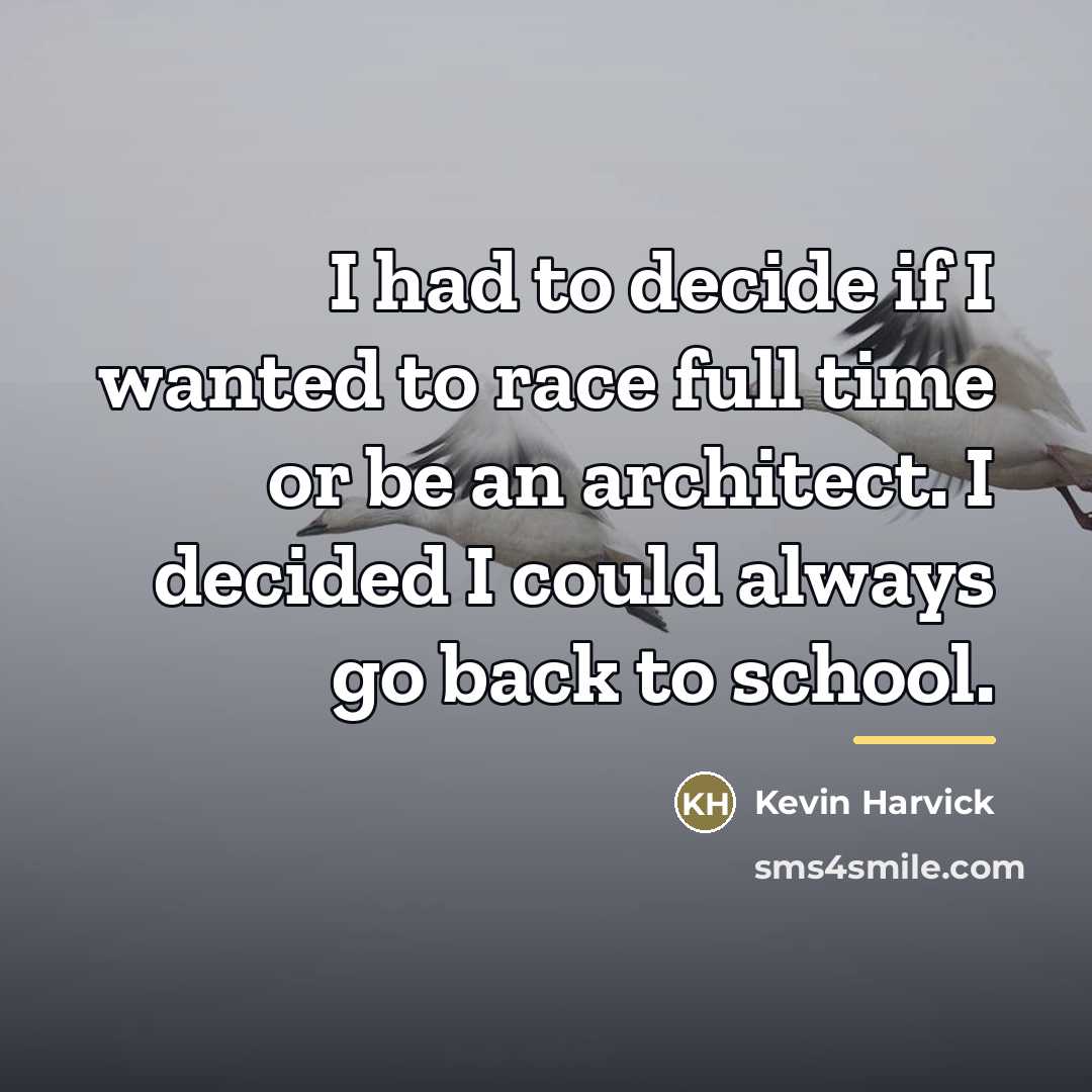 “I had to decide if I wanted to race full…” quote by Kevin Harvick