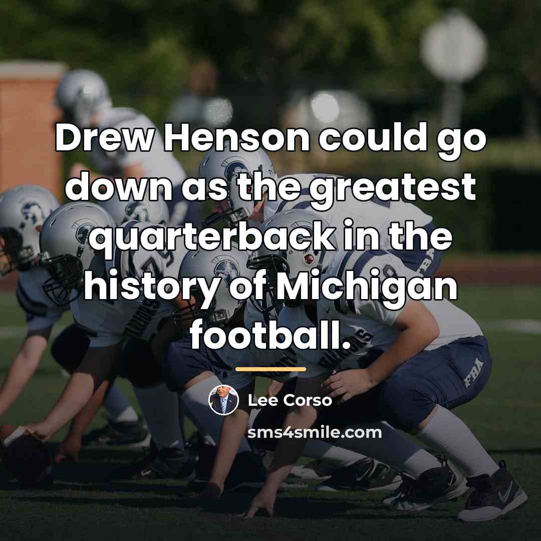 “Drew Henson could go down as the greatest quarterback in…” quote by Lee Corso