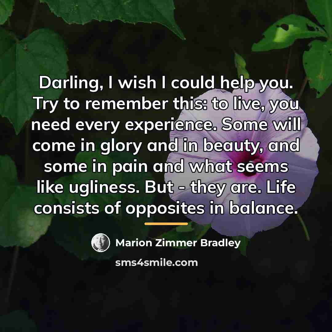 “Darling, I wish I could help you. Try to remember…” quote by Marion Zimmer Bradley