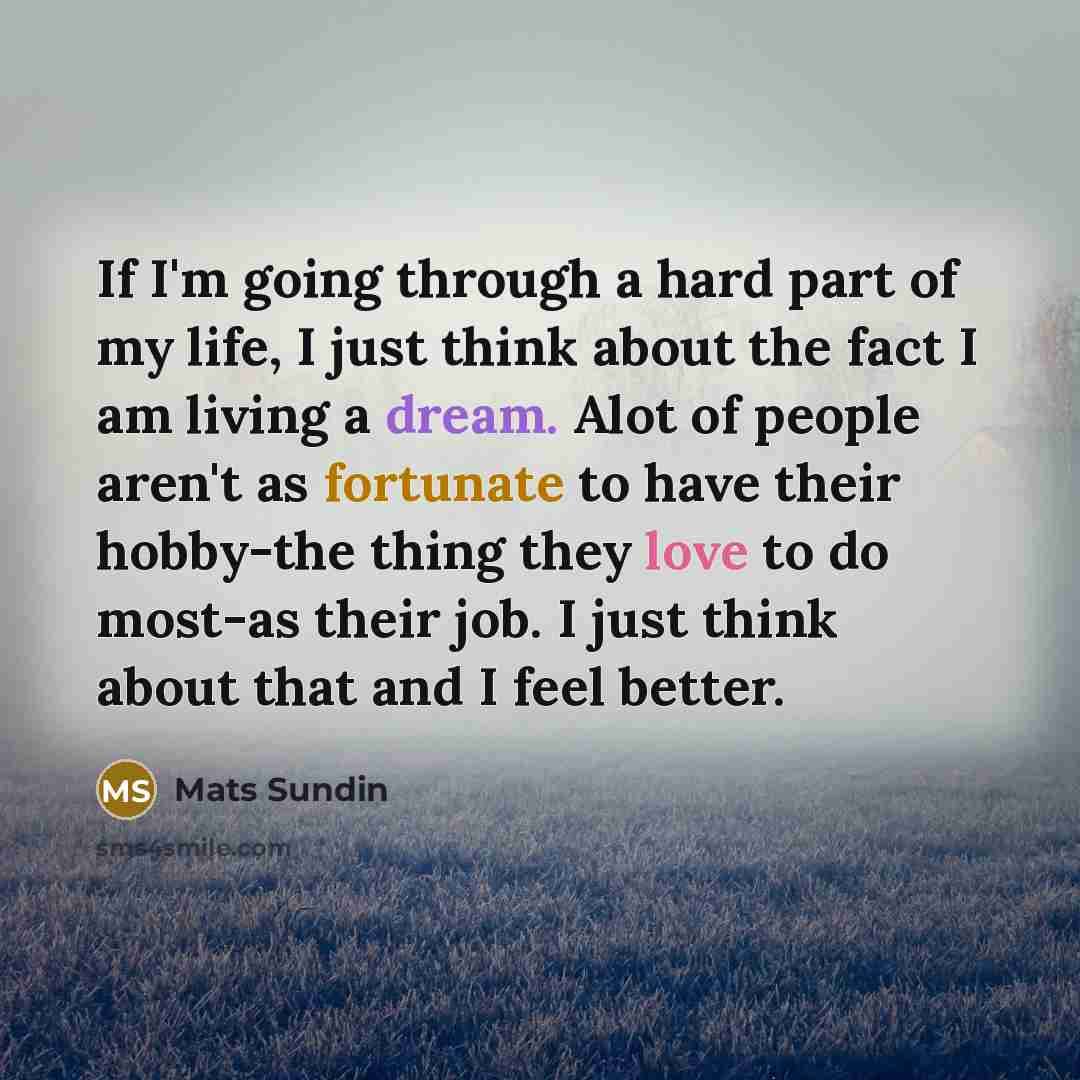 “If I'm going through a hard part of my life,…” quote by Mats Sundin