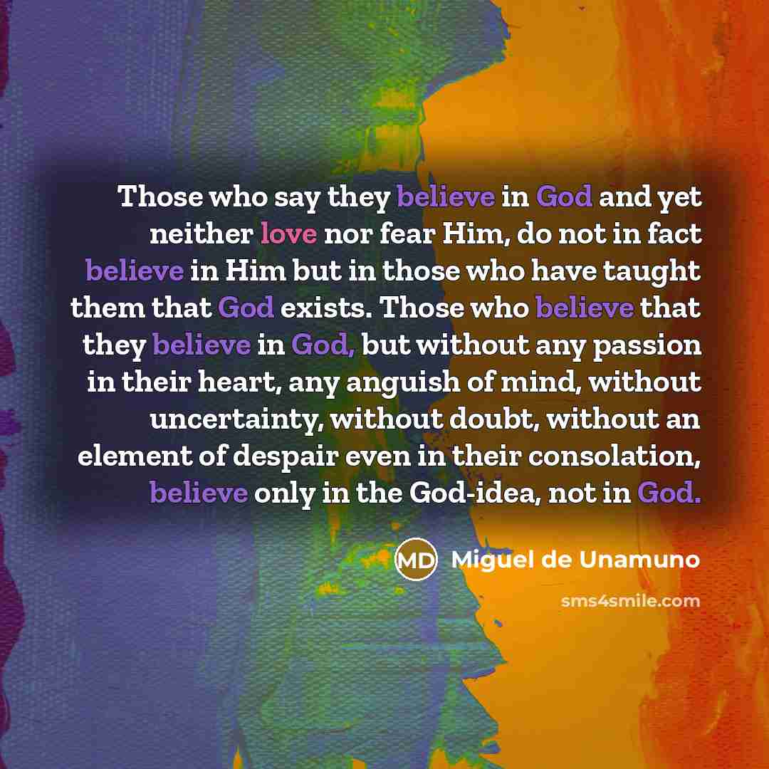 “Those who say they believe in God and yet neither…” quote by Miguel de Unamuno
