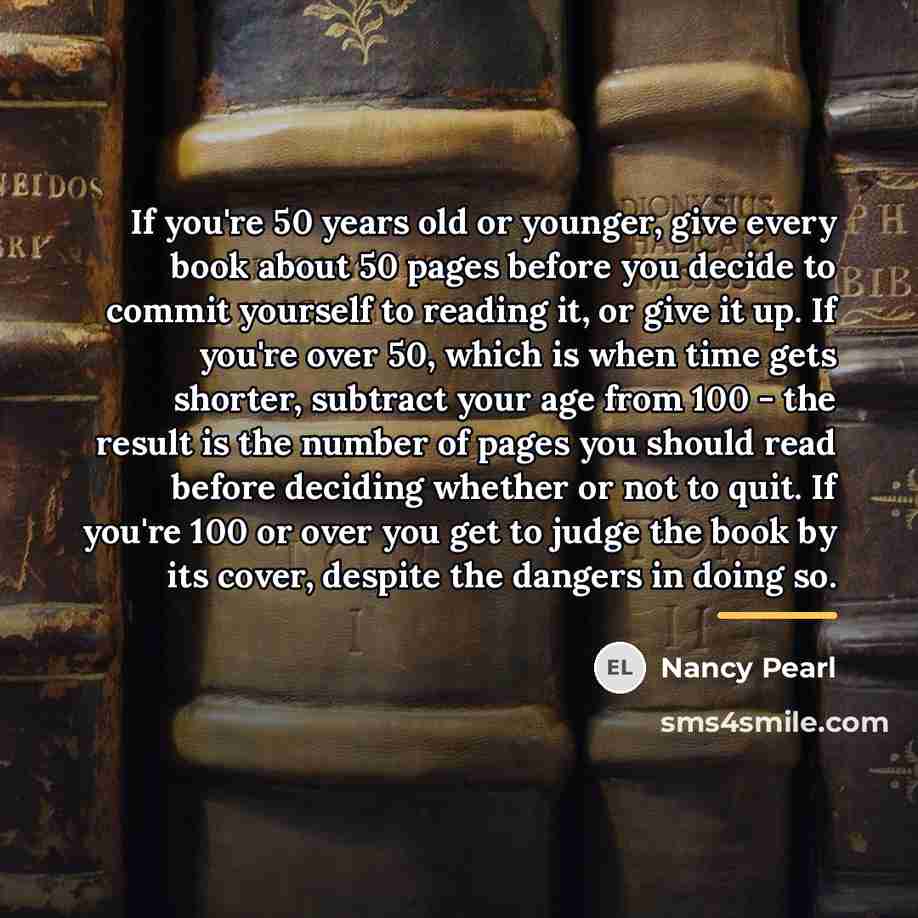 “If you're 50 years old or younger, give every book…” quote by Nancy Pearl