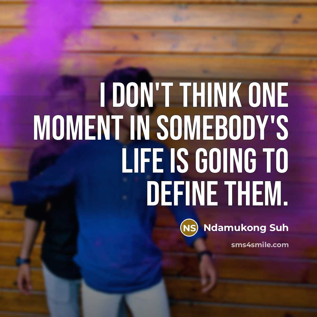 “I don't think one moment in somebody's life is going…” quote by Ndamukong Suh
