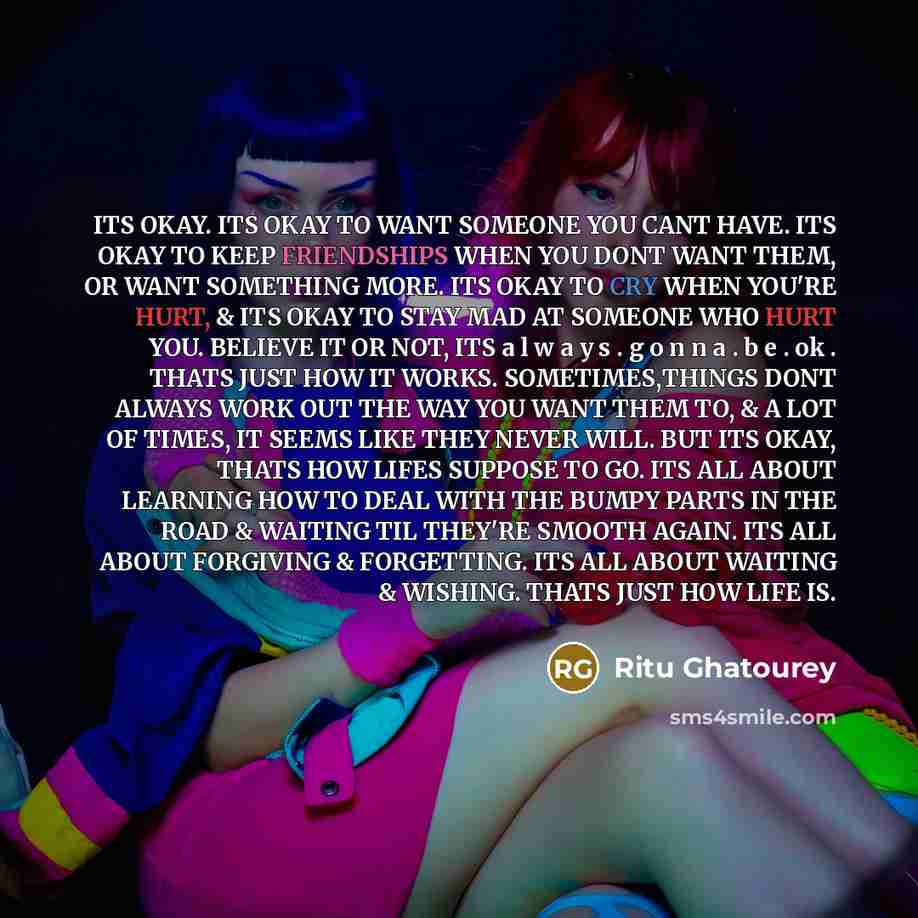 “ITS OKAY. ITS OKAY TO WANT SOMEONE YOU CANT HAVE.…” quote by Ritu Ghatourey
