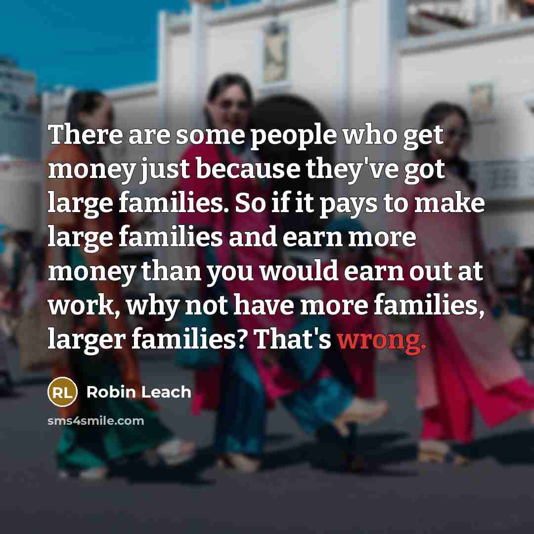 “There are some people who get money just because they've…” quote by Robin Leach