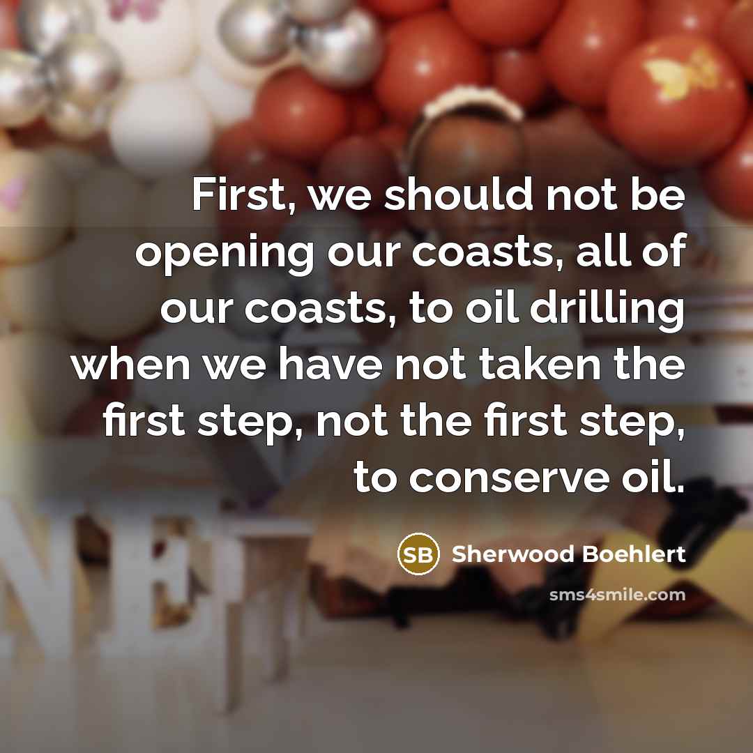 “First, we should not be opening our coasts, all of…” quote by Sherwood Boehlert