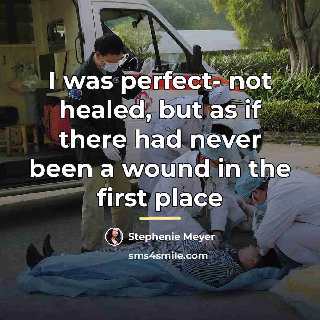 “I was perfect- not healed, but as if there had…” quote by Stephenie Meyer