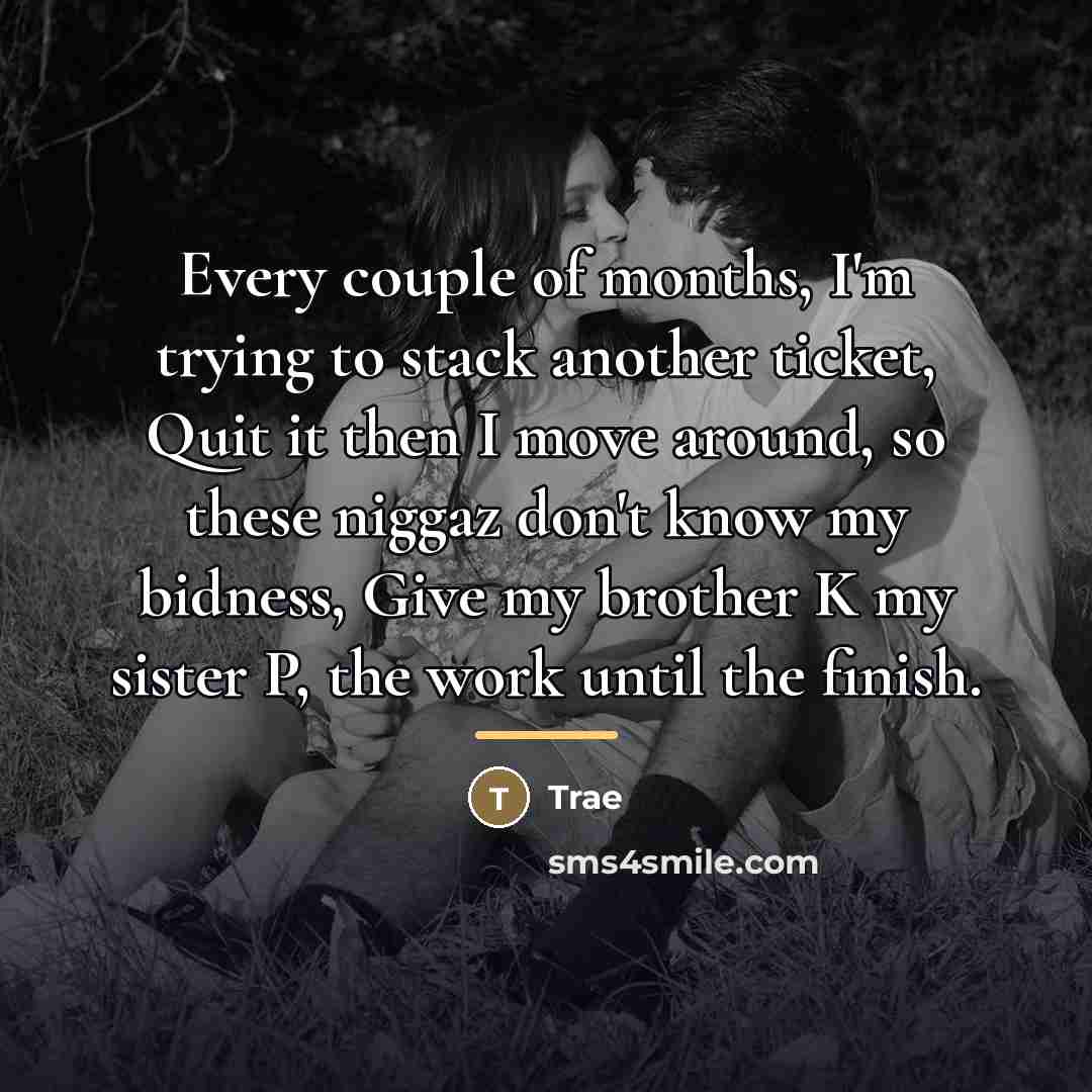 “Every couple of months, I'm trying to stack another ticket,…” quote by Trae