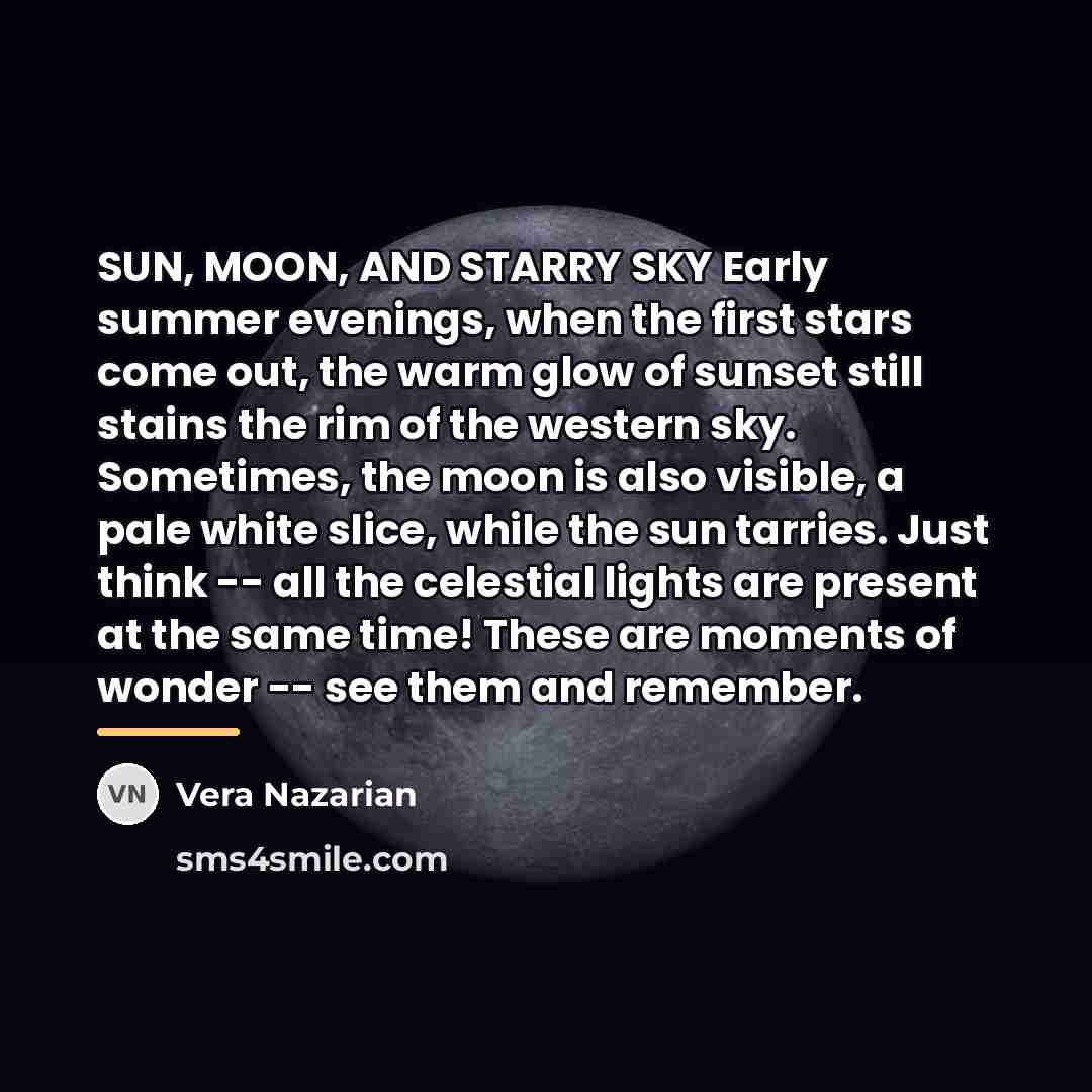 “SUN, MOON, AND STARRY SKY Early summer evenings, when the…” quote by Vera Nazarian