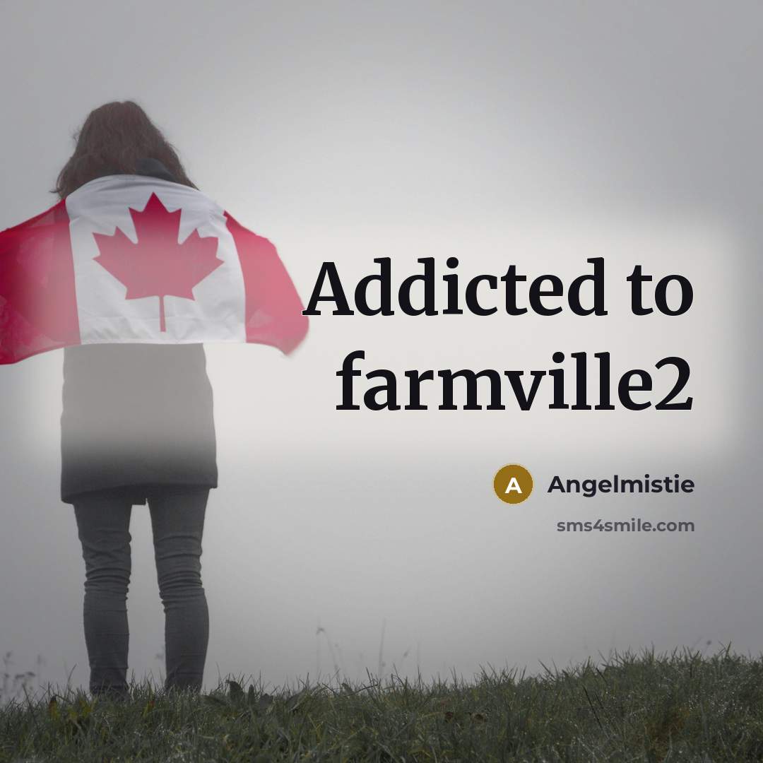 “Addicted to farmville2” quote by Angelmistie