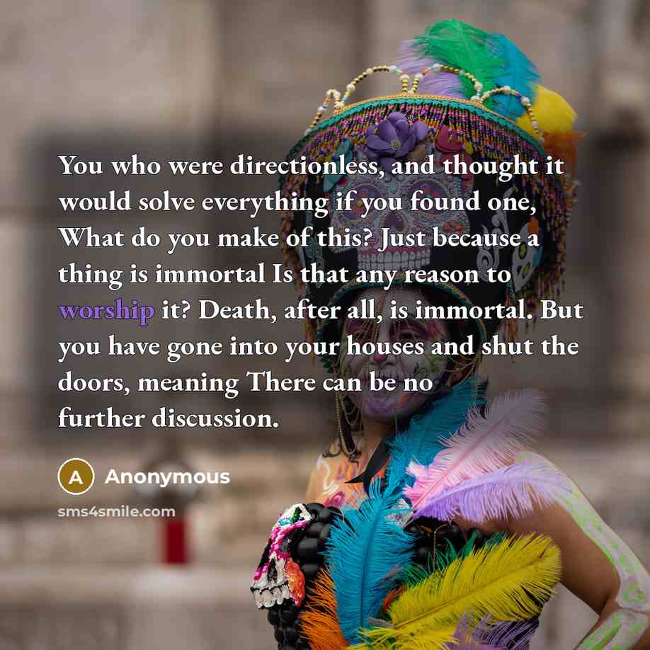 “You who were directionless, and thought it would solve everything…” quote by Anonymous