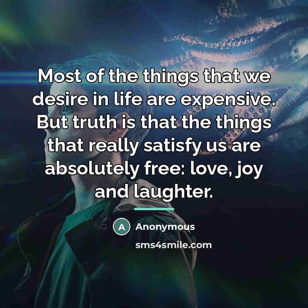 “Most of the things that we desire in life are…” quote by Anonymous