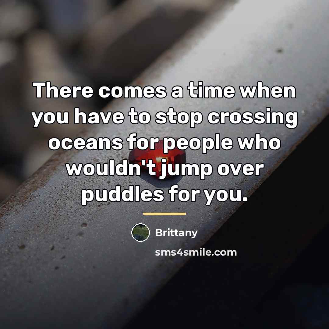 “There comes a time when you have to stop crossing…” quote by Brittany