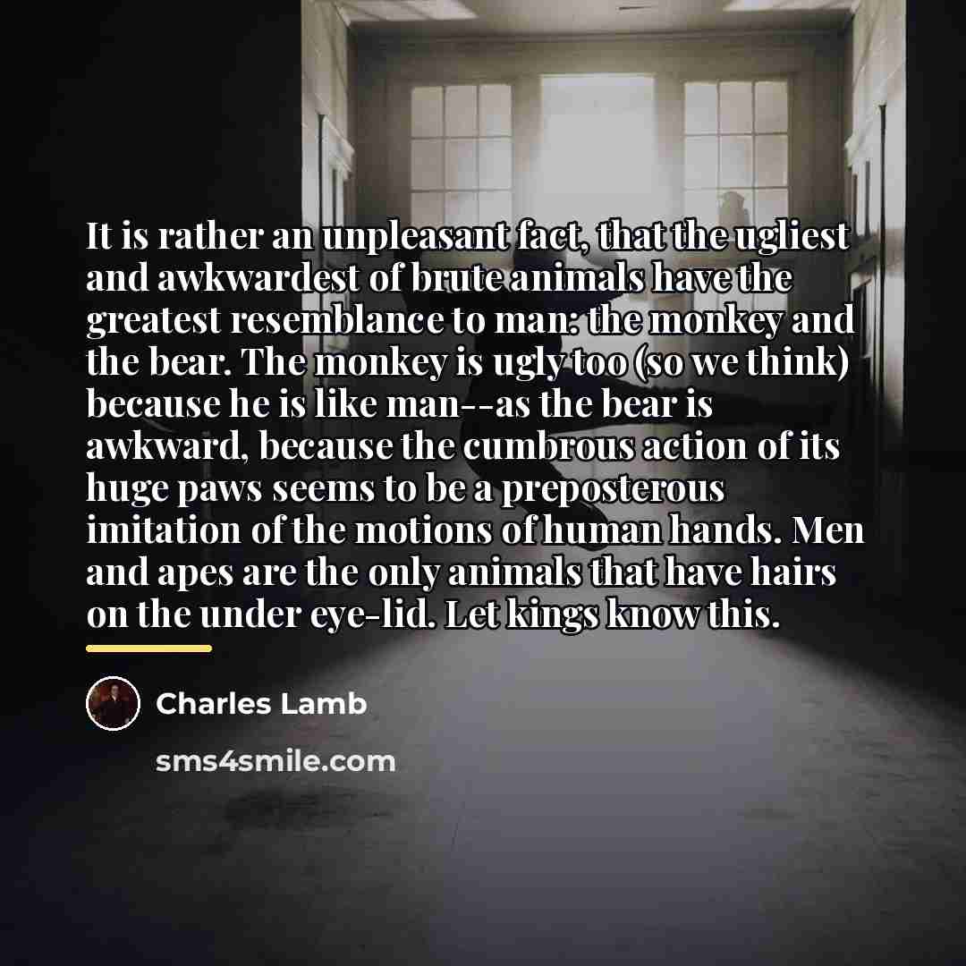 “It is rather an unpleasant fact, that the ugliest and…” quote by Charles Lamb