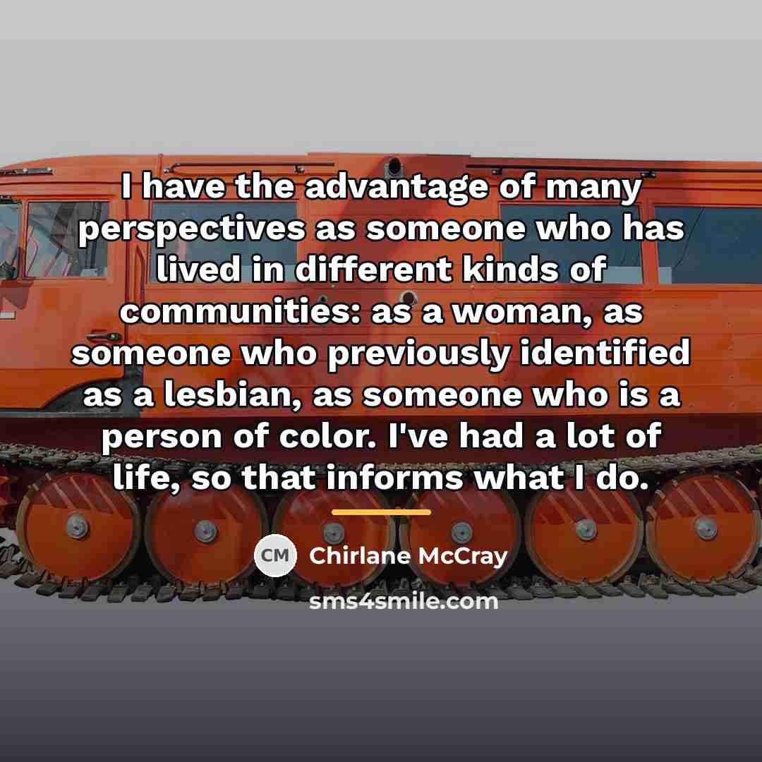 “I have the advantage of many perspectives as someone who…” quote by Chirlane McCray