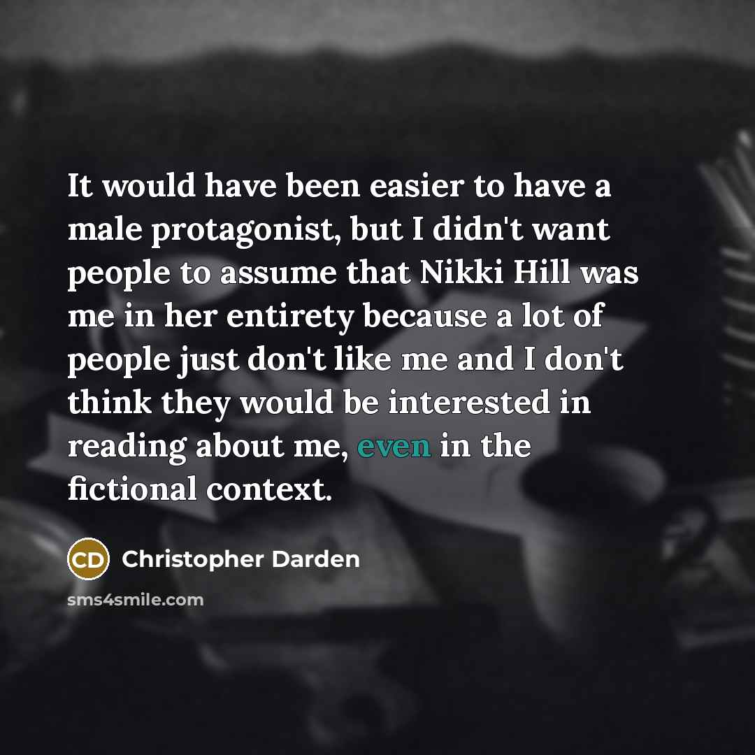 “It would have been easier to have a male protagonist,…” quote by Christopher Darden
