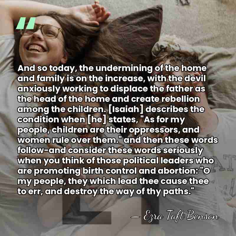And so today, the undermining of the home and family is on&hellip; - Ezra Taft Benson