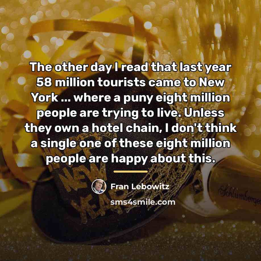 “The other day I read that last year 58 million…” quote by Fran Lebowitz