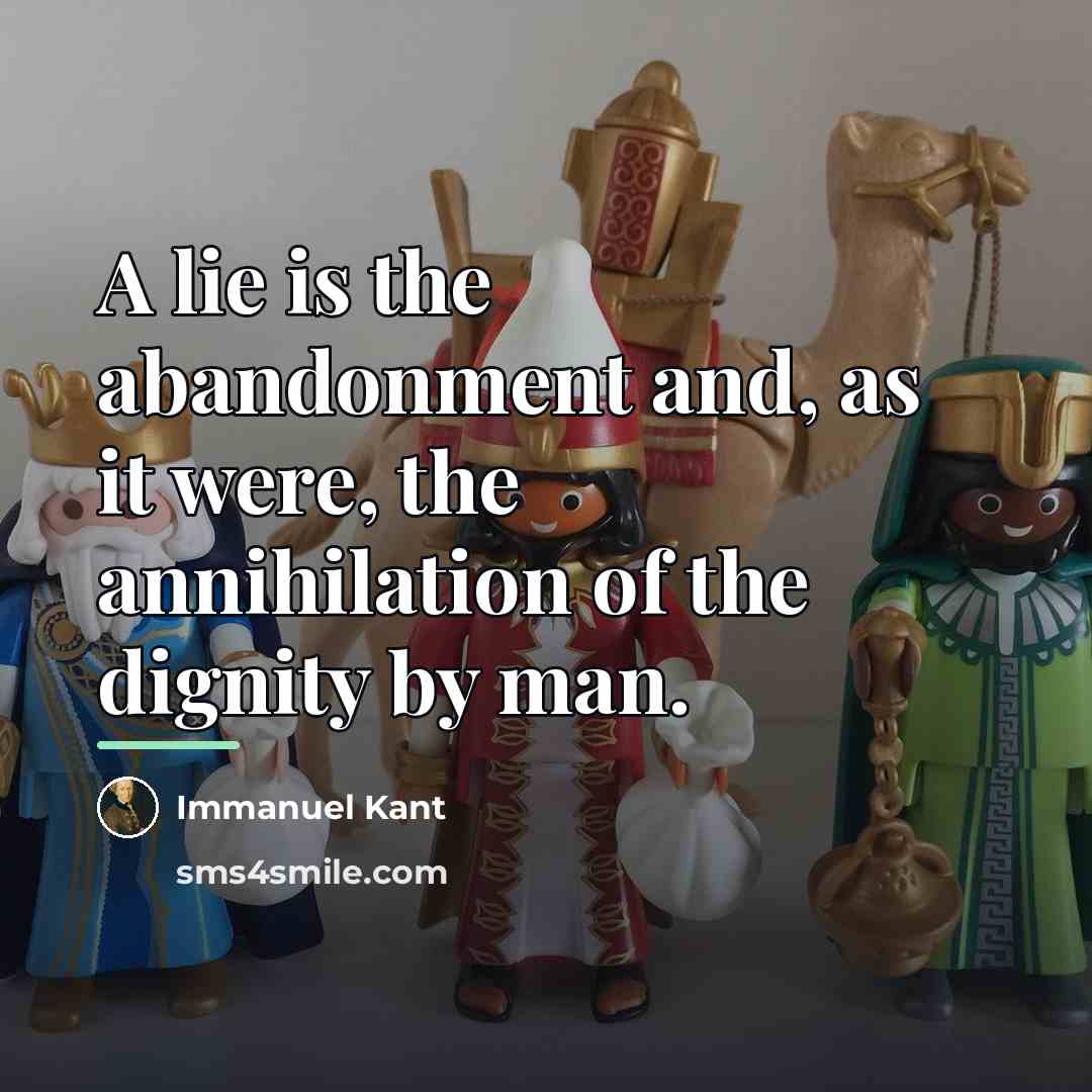“A lie is the abandonment and, as it were, the…” quote by Immanuel Kant