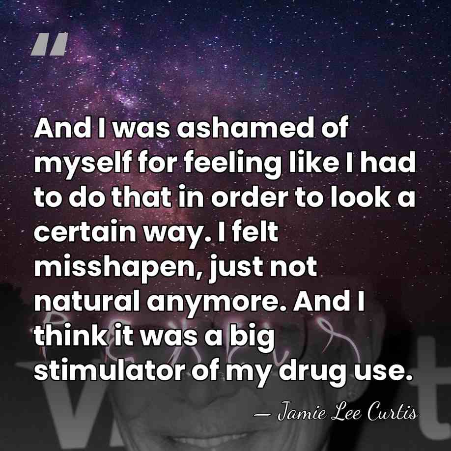 And I was ashamed of myself for feeling like I had to&hellip; - Jamie Lee Curtis