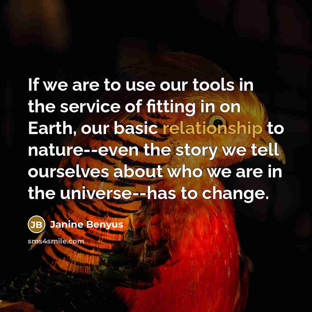 “If we are to use our tools in the service…” quote by Janine Benyus