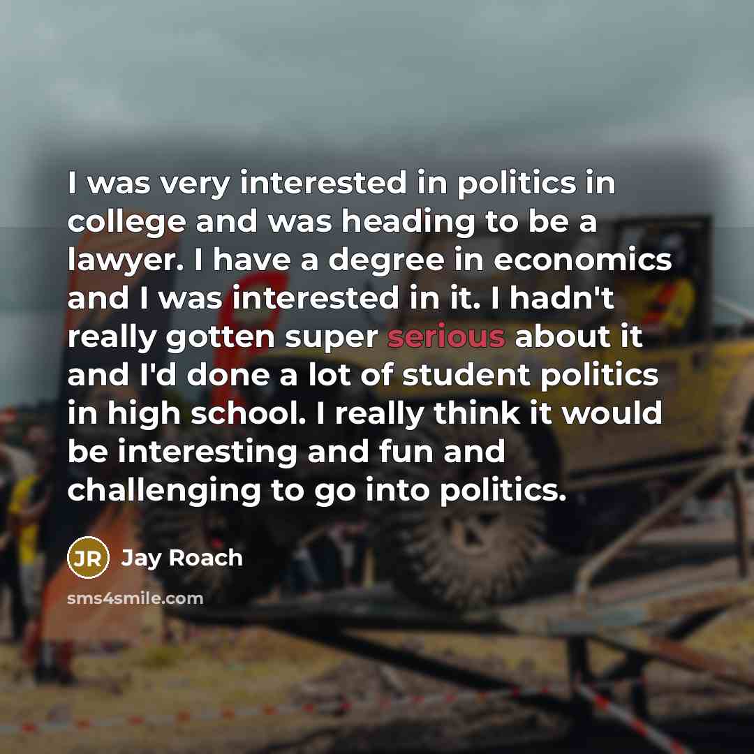“I was very interested in politics in college and was…” quote by Jay Roach