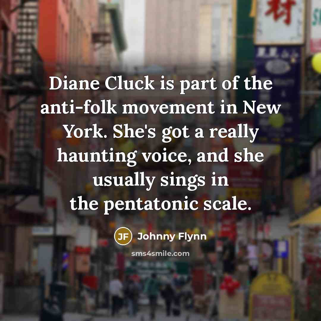 “Diane Cluck is part of the anti-folk movement in New…” quote by Johnny Flynn