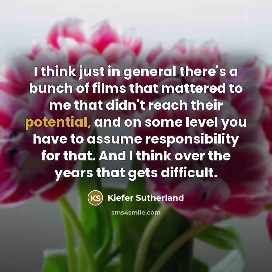 “I think just in general there's a bunch of films…” quote by Kiefer Sutherland