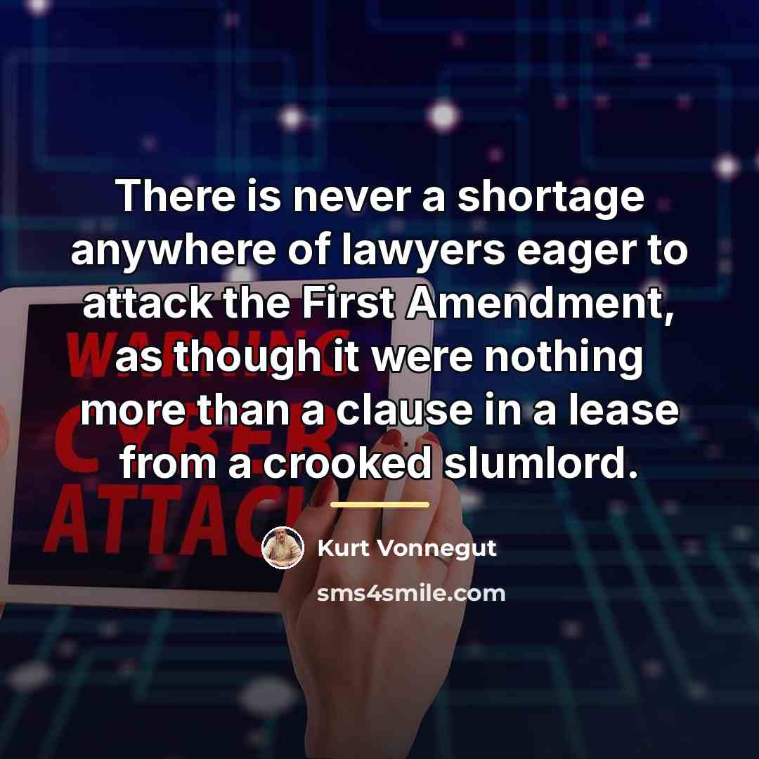 “There is never a shortage anywhere of lawyers eager to…” quote by Kurt Vonnegut