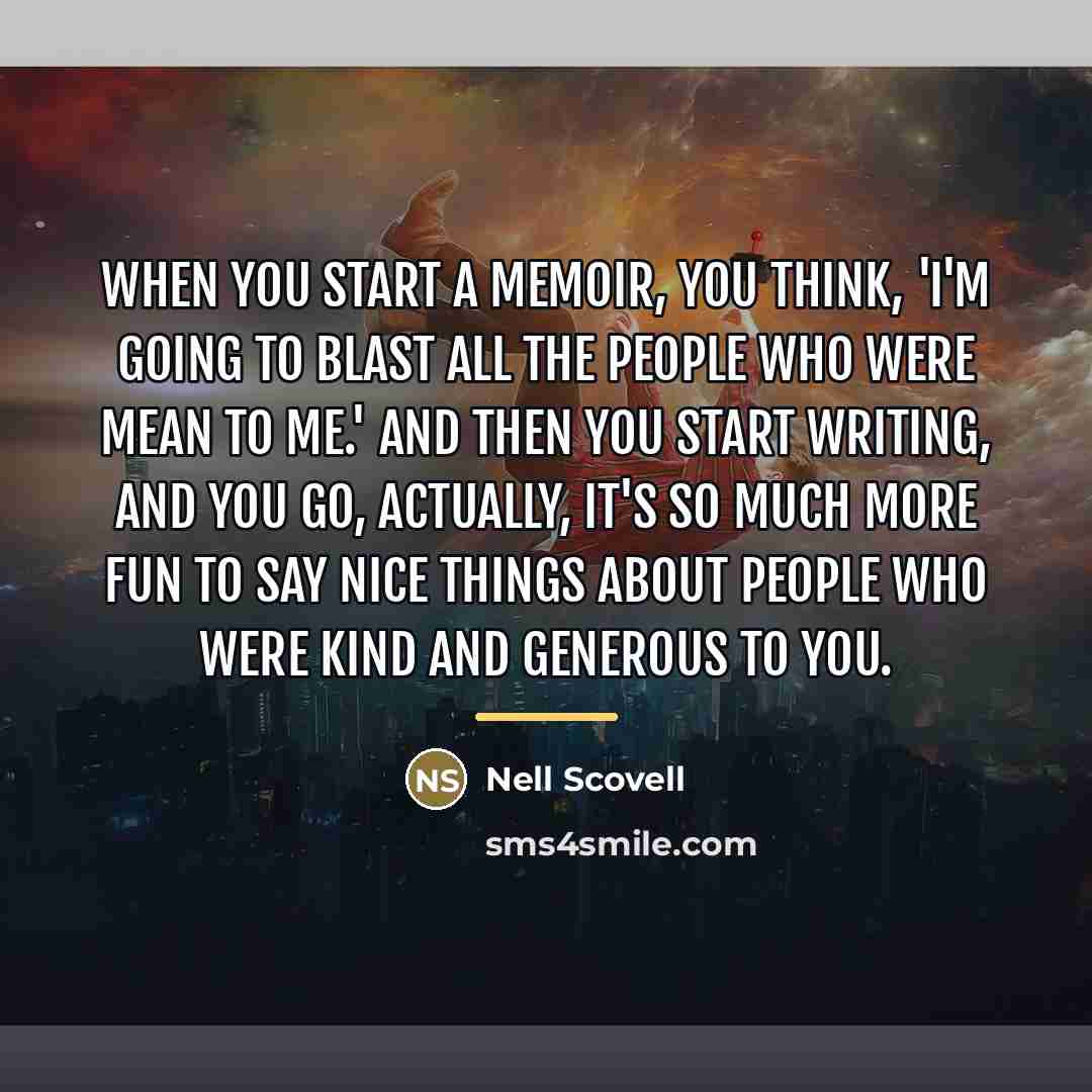 “When you start a memoir, you think, 'I'm going to…” quote by Nell Scovell