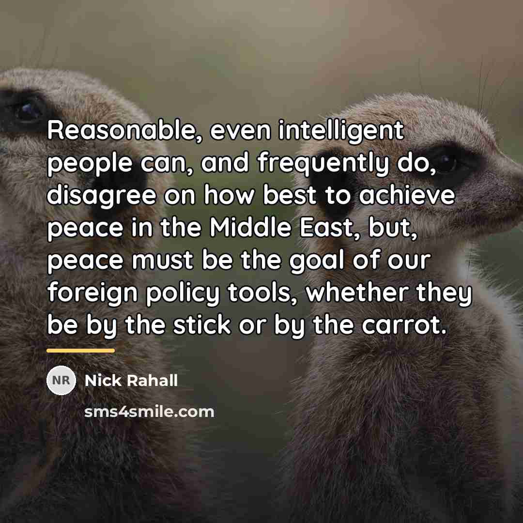 “Reasonable, even intelligent people can, and frequently do, disagree on…” quote by Nick Rahall