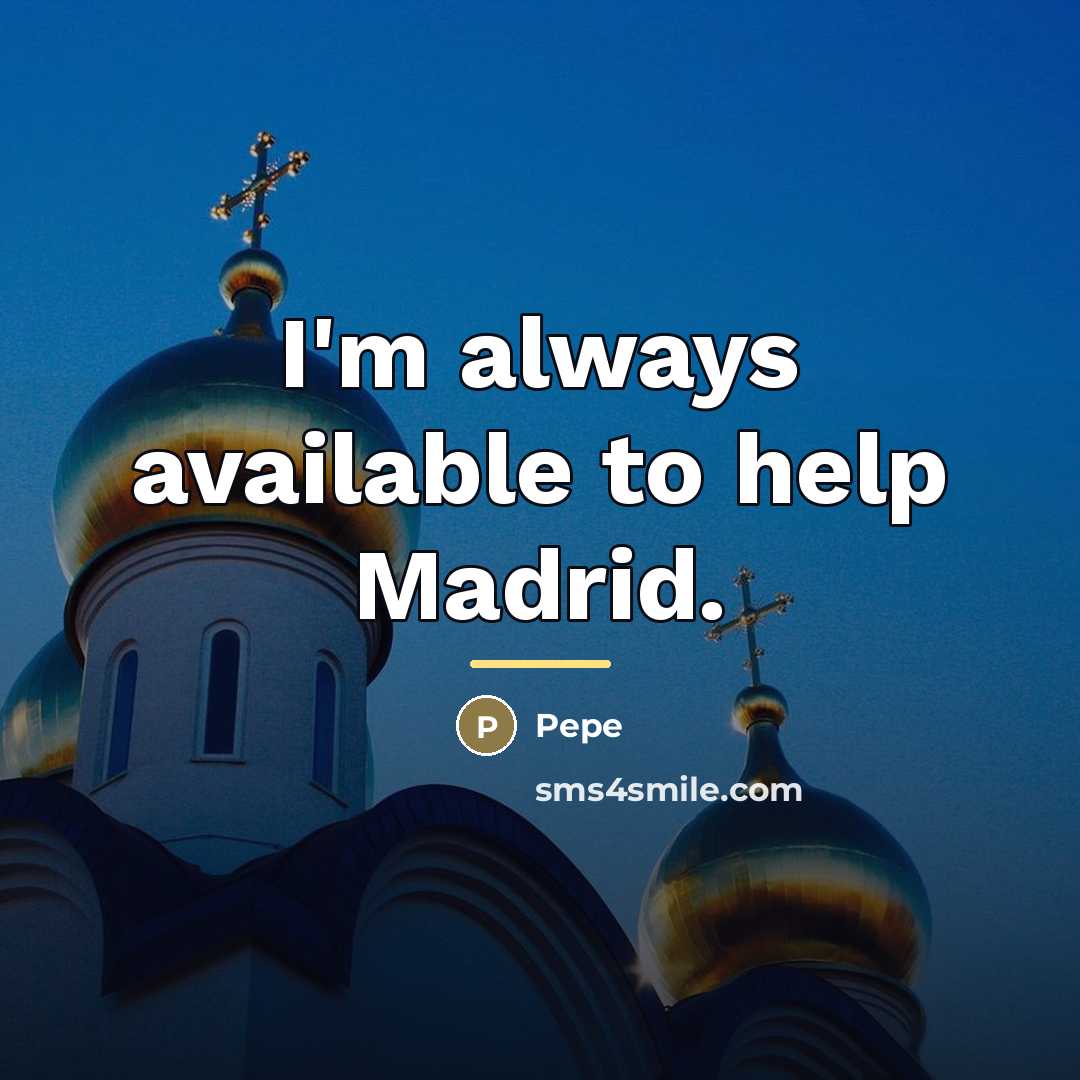 “I'm always available to help Madrid.…” quote by Pepe