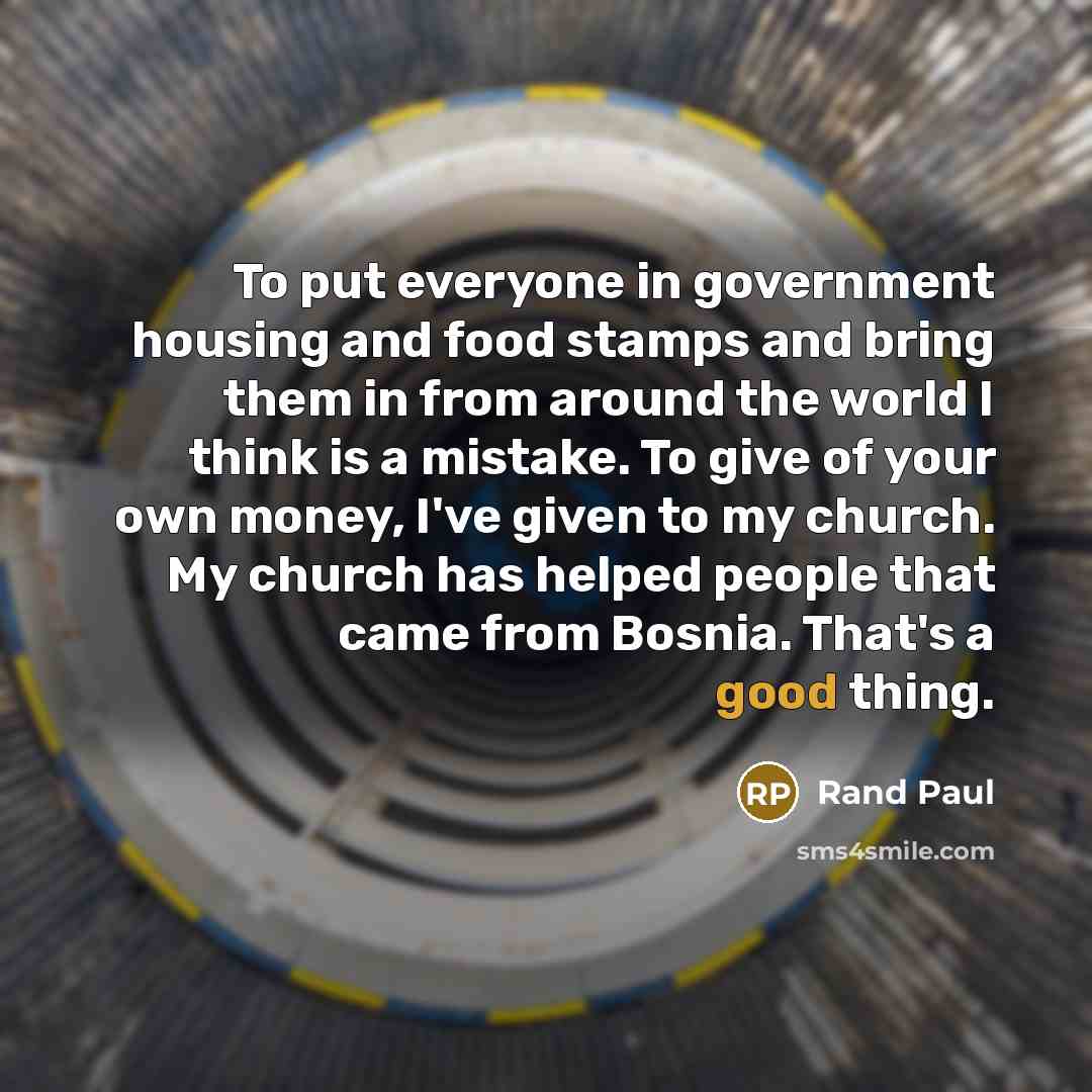 “To put everyone in government housing and food stamps and…” quote by Rand Paul