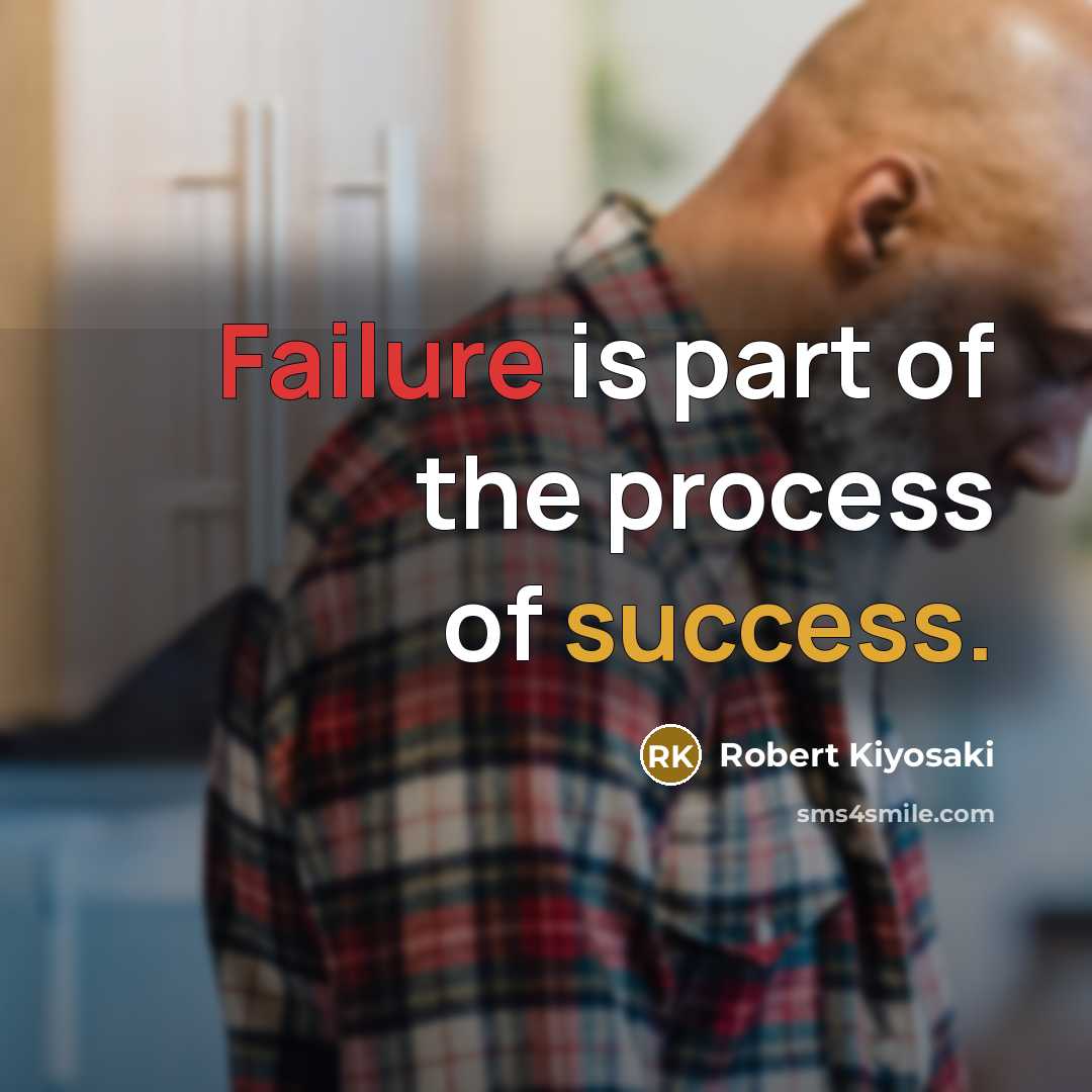 “Failure is part of the process of success.…” quote by Robert Kiyosaki