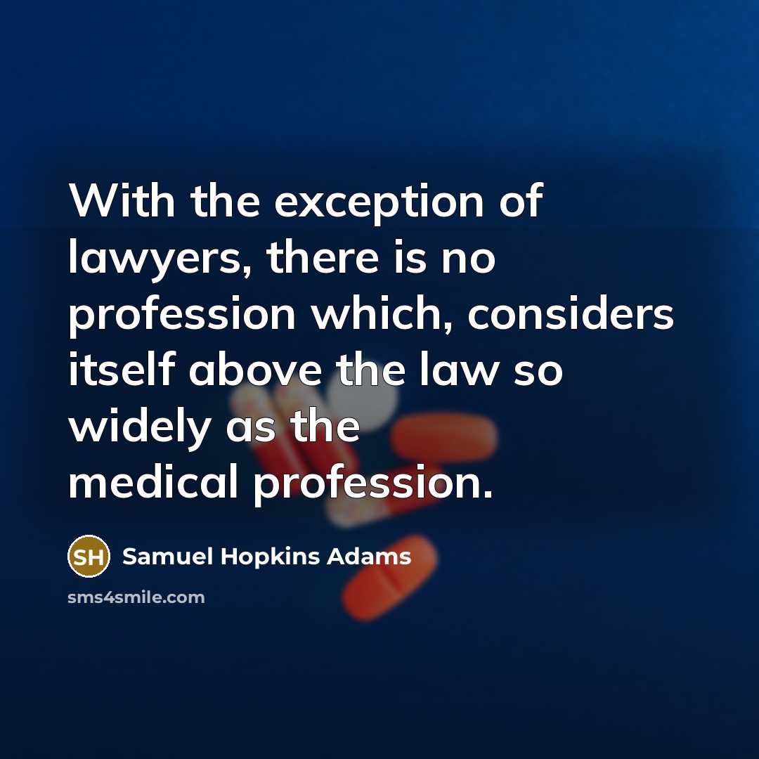 “With the exception of lawyers, there is no profession which,…” quote by Samuel Hopkins Adams