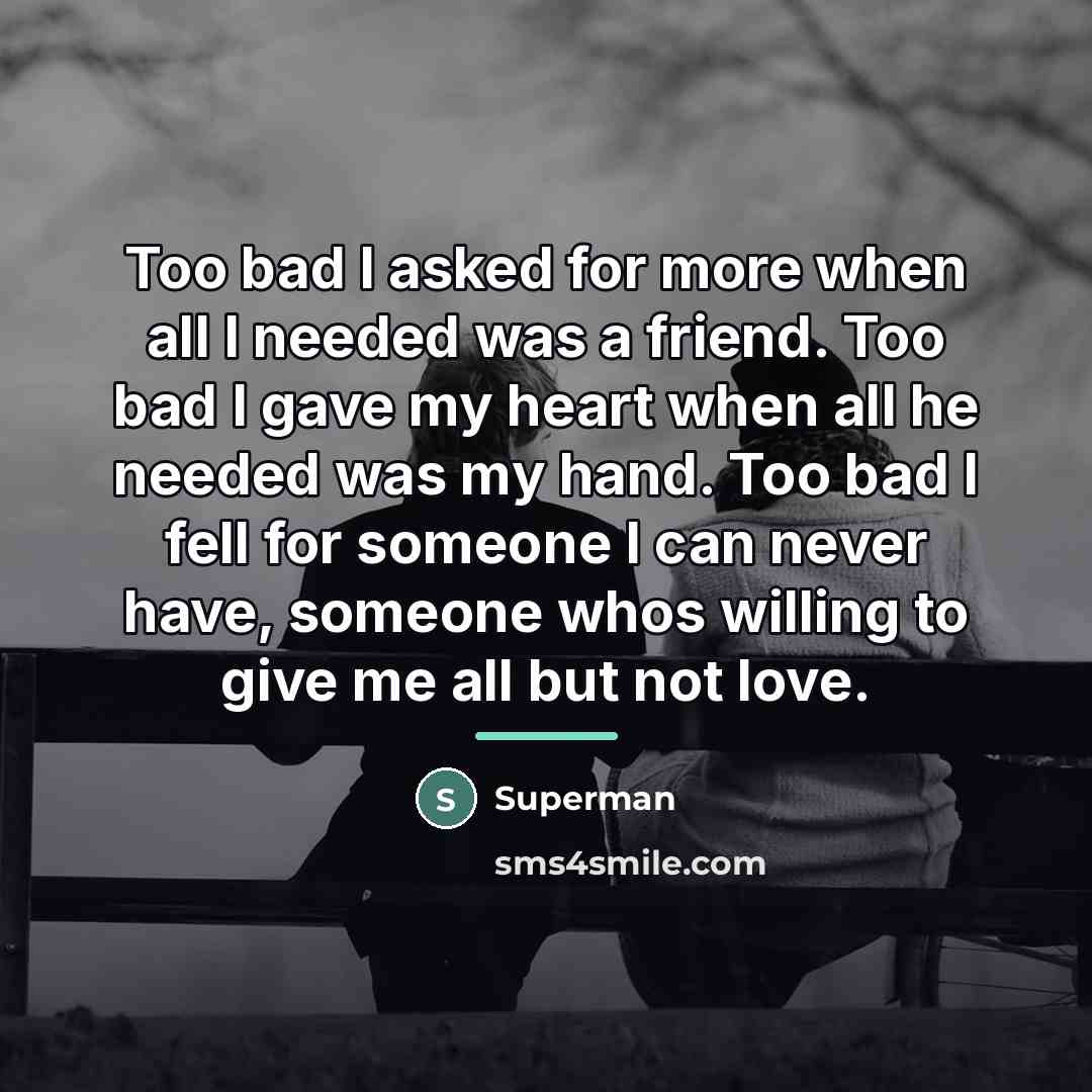 “Too bad I asked for more when all I needed…” quote by Superman