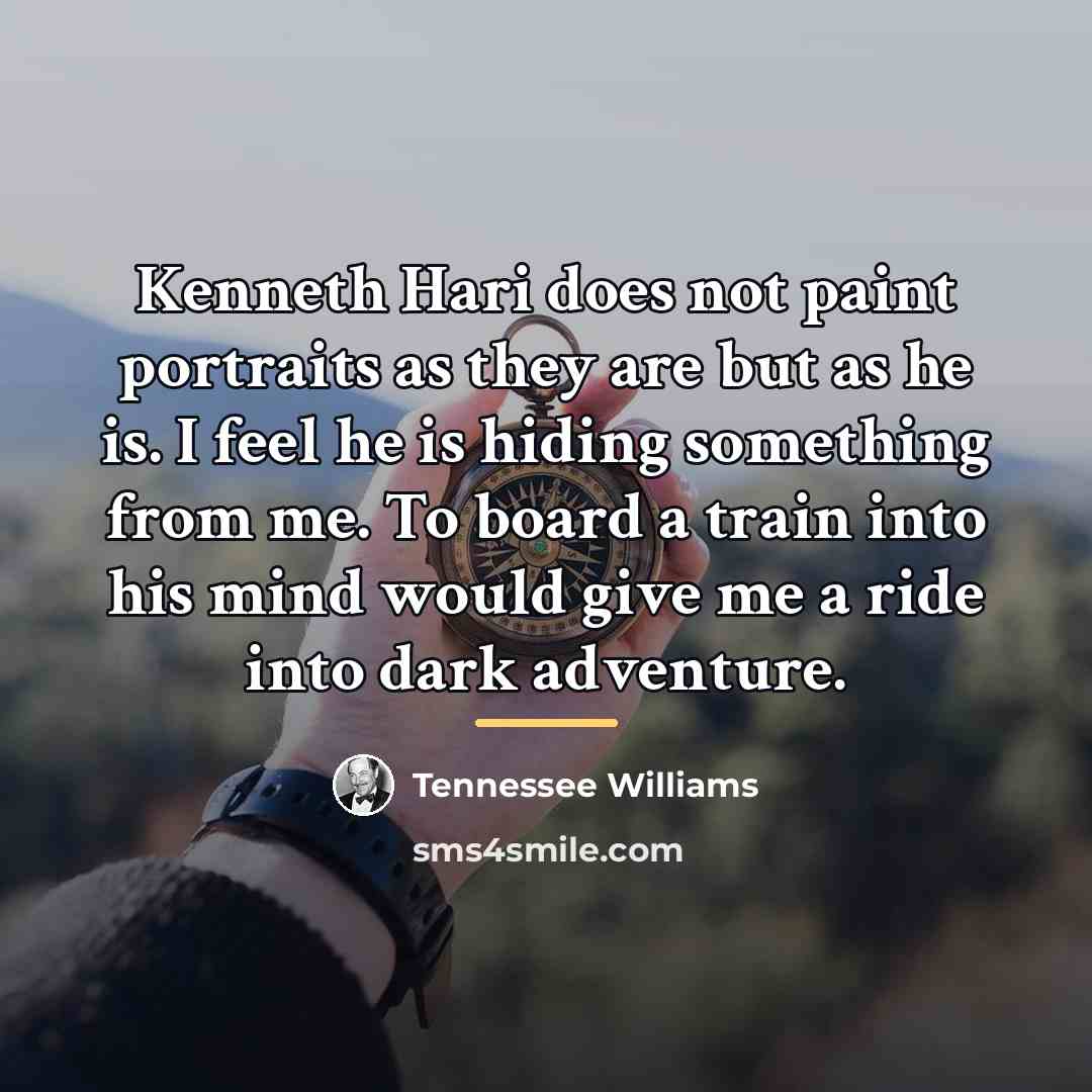 “Kenneth Hari does not paint portraits as they are but…” quote by Tennessee Williams