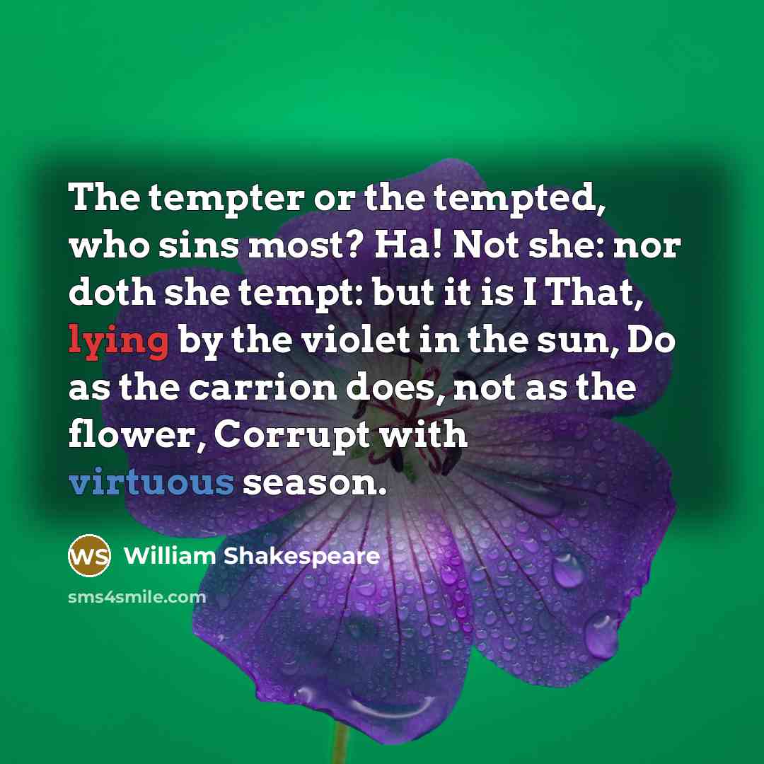 “The tempter or the tempted, who sins most? Ha! Not…” quote by William Shakespeare