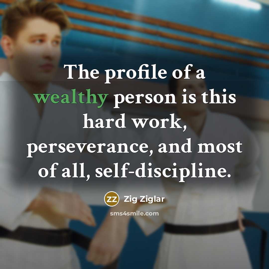 “The profile of a wealthy person is this hard work,…” quote by Zig Ziglar