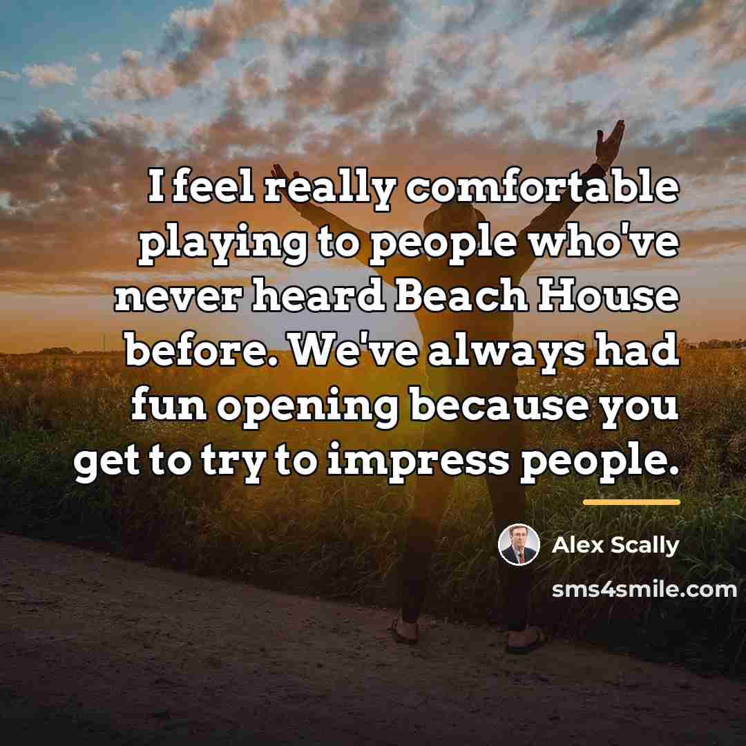 “I feel really comfortable playing to people who've never heard…” quote by Alex Scally