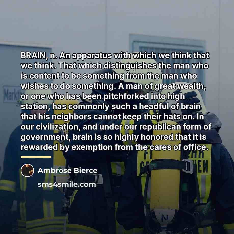 “BRAIN, n. An apparatus with which we think that we…” quote by Ambrose Bierce