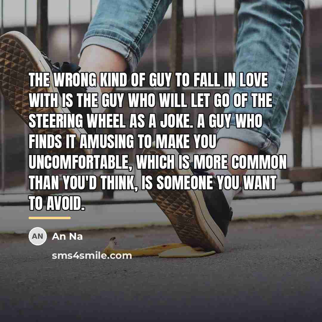 “The wrong kind of guy to fall in love with…” quote by An Na